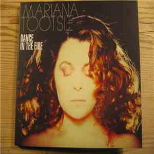 Mariana Tootsie - Dance In The Fire