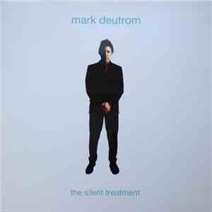 Mark Deutrom - The Silent Treatment