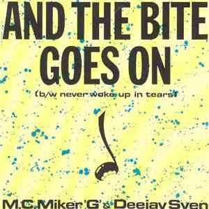 M.C. Miker 'G' & Deejay Sven - And The Bite Goes On