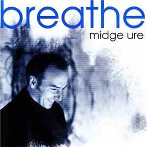 Midge Ure - Breathe