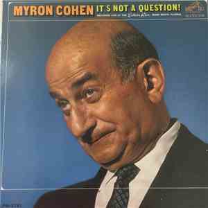 Myron Cohen - It's Not A Question! (Recorded Live At The Eden Roc, Miami Beach, Florida)