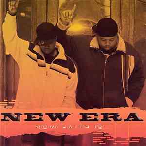 New Era  - Now Faith Is...