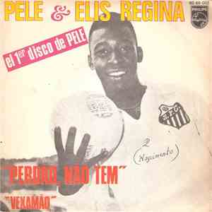 Pelé & Elis Regina - Perdao, Nao Tem