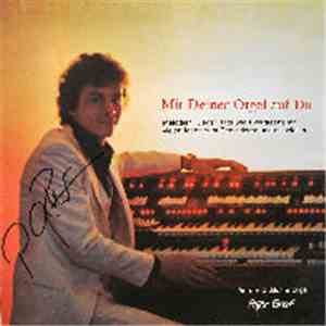Peter Graf  - Mit Deiner Orgel Auf Du