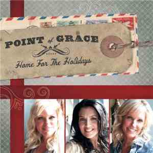 Point Of Grace - Home For The Holidays
