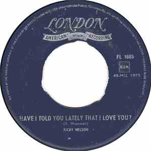 Ricky Nelson  - Be-Bop Baby / Have I Told You Lately That I Love You?