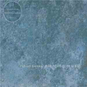 Robert Henke - Piercing Music