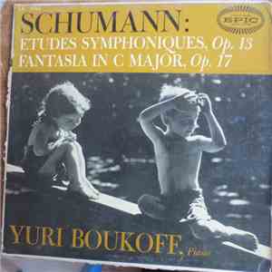 Robert Schumann - Etudes Symphoniques, Op. 13 Fantasia In C Major, Op. 17