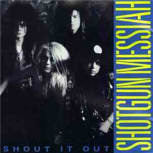 Shotgun Messiah - Shout It Out