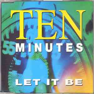 Ten Minutes - Let It Be