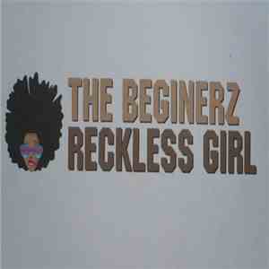 The Beginerz - Reckless Girl