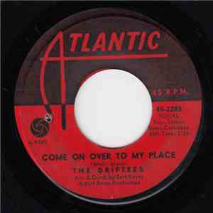 The Drifters - Come On Over To My Place / Chains Of Love