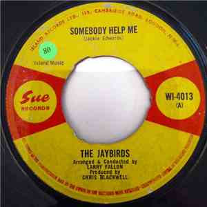 The Jaybirds - Somebody Help Me / The Right Kind