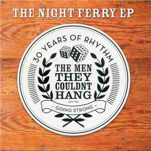 The Men They Couldn't Hang - The Night Ferry EP