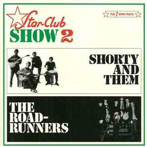 The Roadrunners / Shorty And Them - Star-Club Show 2
