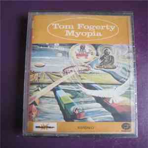 Tom Fogerty - Myopia