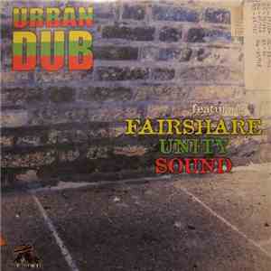 Urban Dub Featuring Fairshare Unity Sound - Urban Dub