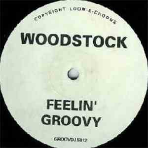 Woodstock - Feelin' Groovy