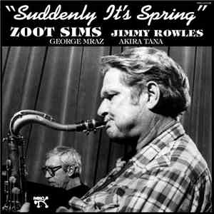 Zoot Sims / Jimmy Rowles - Suddenly It's Spring