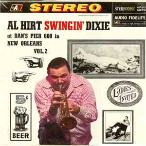 Al Hirt - Swingin' Dixie! (At Dan's Pier 600 In New Orleans) Vol. 2