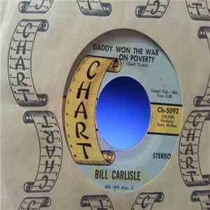 Bill Carlisle - Daddy Won The War On Poverty