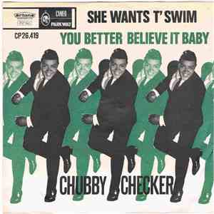 Chubby Checker - She Wants T' Swim / You Better Believe It Baby