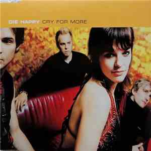 Die Happy - Cry For More