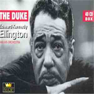 Duke Ellington And His Orchestra - The Duke: Edward Kennedy Ellington