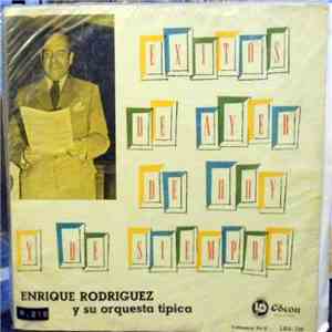 Enrique Rodríguez Y Su Orquesta - Exitos De Ayer, De Hoy Y De Siempre