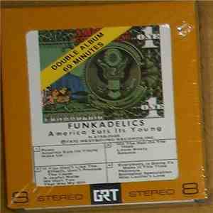 Funkadelic - America Eats Its Young
