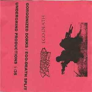 Gorgonized Dorks / Ego Death - Gorgonized Dorks / Ego Death