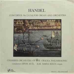 Handel - Concertos No.2,4,5,6, For Organ And Orchestra
