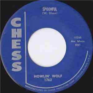 Howlin' Wolf - Spoonful / Howlin' For My Darling