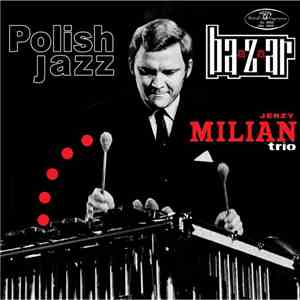 Jerzy Milian Trio - Baazaar