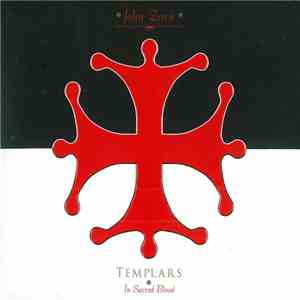 John Zorn - Templars - In Sacred Blood