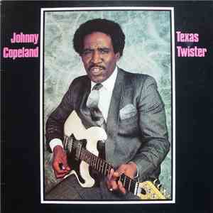 Johnny Copeland - Texas Twister