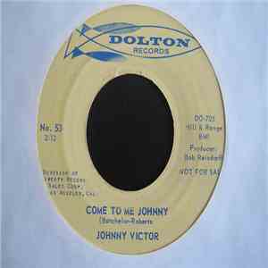 Johnny Victor - Come To Me Johnny / The Tears You Never Cried
