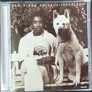 Jorge Ben - Bem-Vinda Amizade