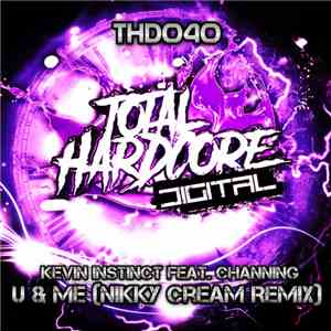 Kevin Instinct Feat. Channing  - U & Me (Nikky Cream Remix)