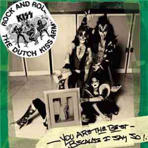 Kiss - You Are The Best - Because I Say So!
