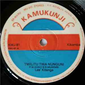 Les Kitanga - Twilitu Twa Nunguni /Maisha Ma Kilungu