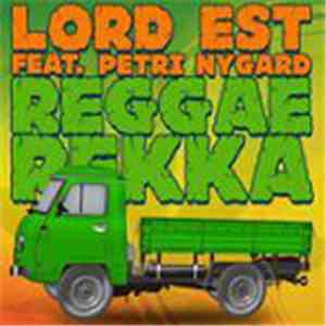 Lord Est Feat. Petri Nygård - Reggaerekka