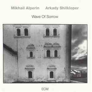 Mikhail Alperin / Arkady Shilkloper - Wave Of Sorrow