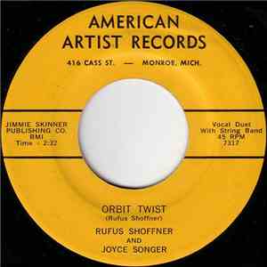 Rufus Shoffner And Joyce Songer - Orbit Twist / East And West Border