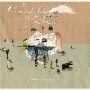 Said The Whale - Islands Disappear