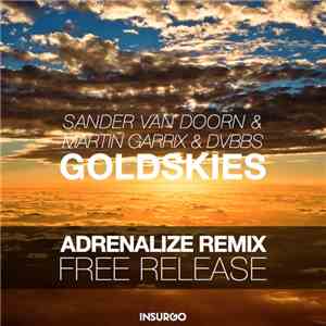 Sander Van Doorn & Martin Garrix & DVBBS - Gold Skies (Adrenalize Remix)