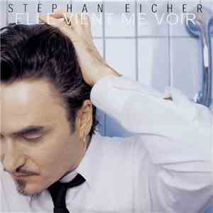 Stephan Eicher - Elle Vient Me Voir