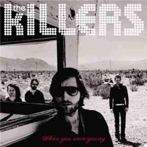 The Killers - When You Were Young