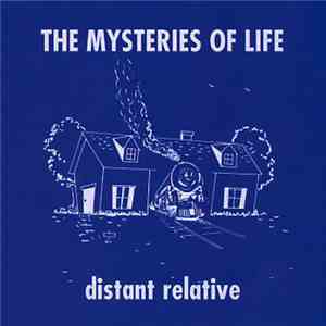 The Mysteries Of Life - Distant Relative