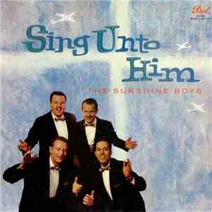 The Sunshine Boys - Sing Unto Him